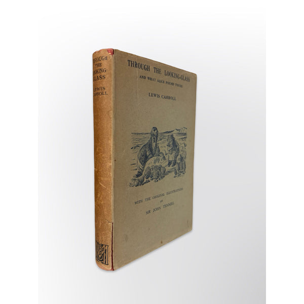 Alice's Adventures In Wonderland & Through The Looking -Glass by Lewis Carroll, illustrated by John Tenniel.